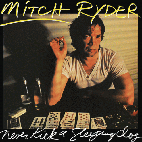 Mitch Ryder : Never Kick a Sleeping Dog